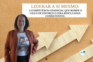 Liderar a Si Mesmo: A Competência Essencial que Rompe o Ciclo de Esforço e Gera Resultados Consistentes.