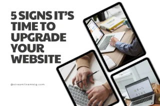 5 Signs It’s Time to Upgrade Your Website