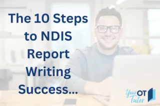 The 10 Steps to NDIS Report Writing Success…