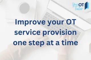 Improve your OT service provision one step at a time