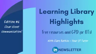Learning Library Highlights: Clear Client Communication