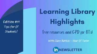 Learning Library Highlights: OT Student Resources