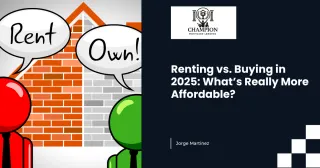 Renting vs. Buying in 2025: What’s Really More Affordable?