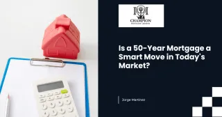 Is a 50-Year Mortgage a Smart Move in Today's Market?