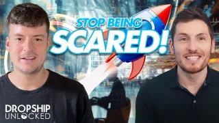 How to Overcome Fear & Start Your First High-Ticket Dropshipping Store (Episode 142)