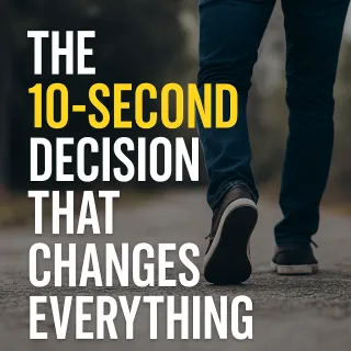 The 10-Second Decision That Could Change Your Career