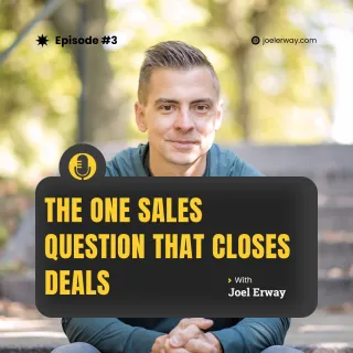 The One Sales Question That Closes Deals | JES 3