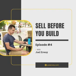 Sell Before You Build | JES 4