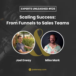 Scaling Success: From Funnels to Sales Teams | EU 126 with Mike Mark