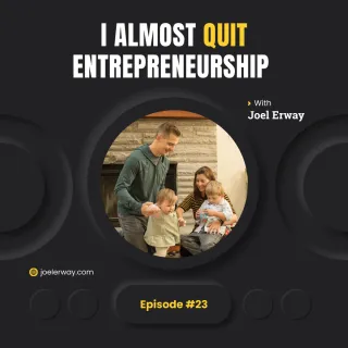 I Almost Quit Entrepreneurship | JES 23