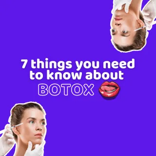 7 Things You Need to Know: Botox Edition