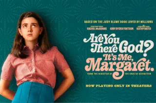 "Are You There, God? It's Me, Margaret."