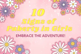 10 Signs of Puberty in Girls: Embrace the Adventure!
