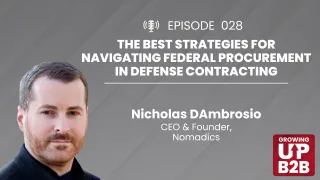 28 - The Best Strategies for Navigating Federal Procurement in Defense Contracting