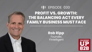 30 - Profit vs. Growth: The Balancing Act Every Family Business Must Face