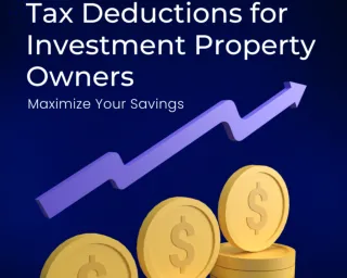 Tax Deductions for Investment Property Owners: Maximize Your Savings