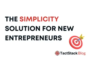 The Simplicity Solution for New Entrepreneurs