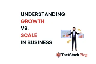 Understanding Growth vs. Scale in Business: Navigating the Path to Sustainable Success