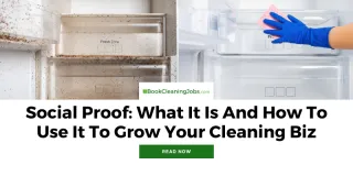 Social Proof: What It Is, And How To Use It To Grow Your Cleaning Business