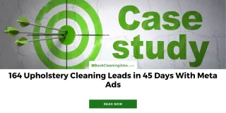 164 Upholstery Cleaning Leads in 45 Days With Meta Ads
