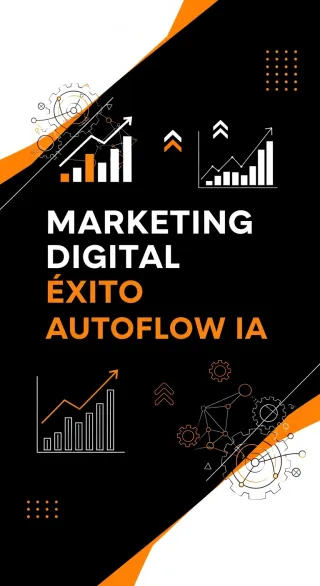 AutoFlow IA: Evolución Marketing Digital | Automatización Inteligente 2025