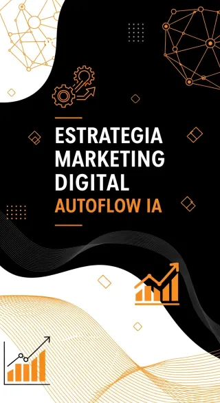 Crear Estrategia Marketing Digital con AutoFlow IA | Ganadoras en 24h vs 6 Meses