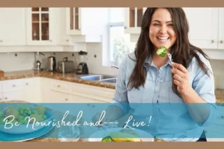 Be Nourished and --- Live!