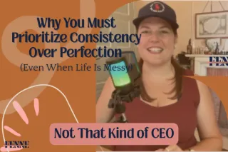 Prioritize Consistency Over Perfection in Business