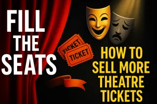 Why Great Theatre Shows Still Play to Empty Seats (And How to Fix It)