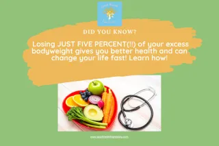 Losing Just 5 Percent of Your Excess Body Weight Can Change Your Life Fast