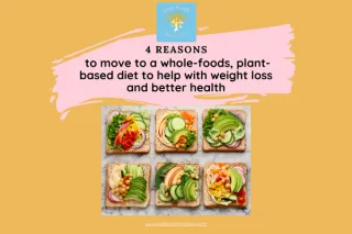 Weight Loss and Improved Health and Wellness Through a Whole Foods, Plant-Based Diet