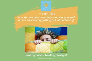 Healthy Habits-Learn how to OWN YOUR MORNINGS