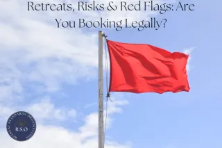 Retreats, Risks & Red Flags: Are You Booking Legally?
