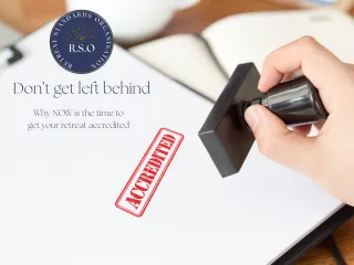 Don’t Get Left Behind: Why Now Is the Time to Get Your Retreat Accredited