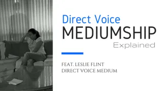 Direct Voice Mediumship Explained
