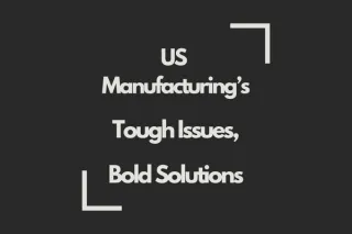 How U.S. Manufacturers Can Build a Smarter Future Through Digital Transformation