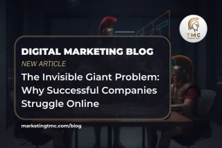 The Invisible Giant Problem: Why Successful Companies Struggle Online