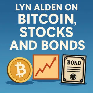 Lyn Alden on Bitcoin, Stocks, and Bonds: Rethinking the Modern Portfolio