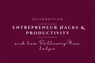 Entrepreneurship| Entrepreneur Hacks & Productivity