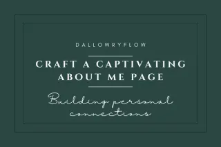 How to Craft a Captivating About Me Page: Building Personal Connections that Resonate