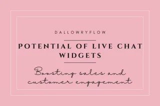 Unlocking the Potential of Live Chat Widgets: Boosting Sales and Customer Engagement
