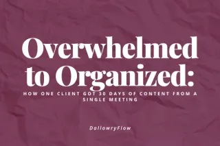 From Overwhelmed to Organized: How One Client Got 30 Days of Content from a Single Meeting
