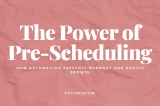 The Power of Pre-Scheduling: How Automation Prevents Burnout and Boosts Growth
