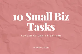 10 Small Business Tasks You Can Automate Right Now