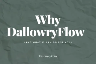 Why DallowryFlow Exists (And What It Can Do for You)