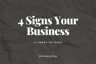 4 Signs Your Business Is Ready to Scale