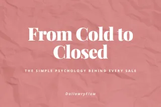 From Cold to Closed: The Simple Psychology Behind Every Sale