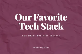 Our Favorite Tech Stack for Small Business Success