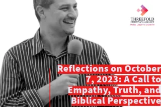 Reflections on October 7, 2023: A Call to Empathy, Truth, and Biblical Perspective