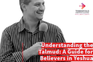 Understanding the Talmud: A Guide for Believers in Yeshua